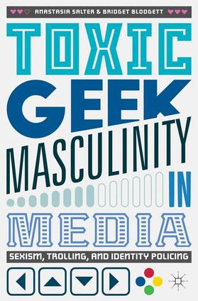 Blodgett / Salter |  Toxic Geek Masculinity in Media | Buch |  Sack Fachmedien