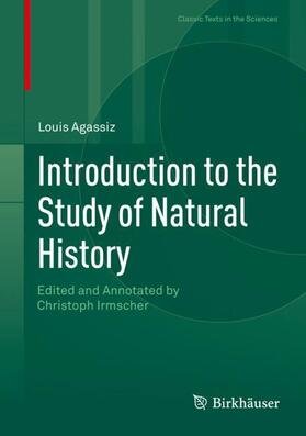 Agassiz / Irmscher |  Introduction to the Study of Natural History | Buch |  Sack Fachmedien