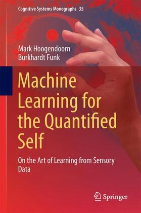 Funk / Hoogendoorn |  Machine Learning for the Quantified Self | Buch |  Sack Fachmedien