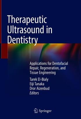 El-Bialy / Aizenbud / Tanaka |  Therapeutic Ultrasound in Dentistry | Buch |  Sack Fachmedien