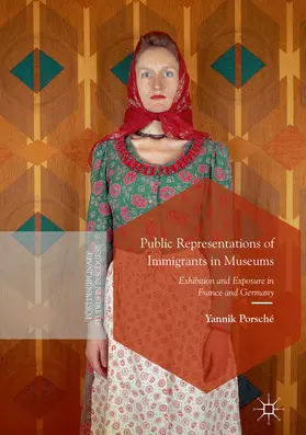 Porsché |  Public Representations of Immigrants in Museums | eBook | Sack Fachmedien