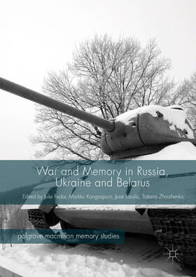 Fedor / Kangaspuro / Lassila |  War and Memory in Russia, Ukraine and Belarus | eBook | Sack Fachmedien