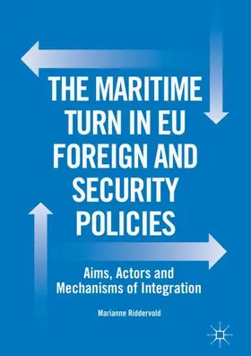 Riddervold |  The Maritime Turn in EU Foreign and Security Policies | Buch |  Sack Fachmedien