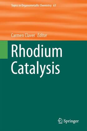 Claver |  Rhodium Catalysis | Buch |  Sack Fachmedien