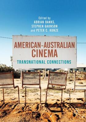 Danks / Kunze / Gaunson |  American¿Australian Cinema | Buch |  Sack Fachmedien