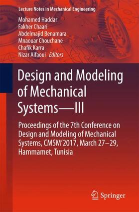 Haddar / Chaari / Aifaoui |  Design and Modeling of Mechanical Systems¿III | Buch |  Sack Fachmedien