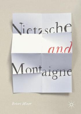 Miner |  Nietzsche and Montaigne | Buch |  Sack Fachmedien