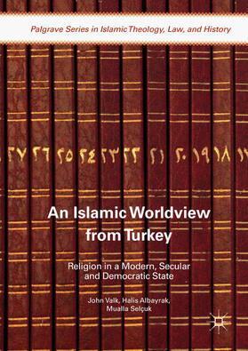 Valk / Albayrak / Selçuk |  An Islamic Worldview from Turkey | eBook | Sack Fachmedien
