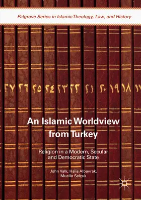 Valk / Albayrak / Selçuk |  An Islamic Worldview from Turkey | eBook | Sack Fachmedien