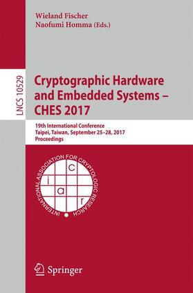 Homma / Fischer |  Cryptographic Hardware and Embedded Systems ¿ CHES 2017 | Buch |  Sack Fachmedien