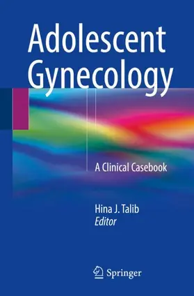 Talib |  Adolescent Gynecology | Buch |  Sack Fachmedien