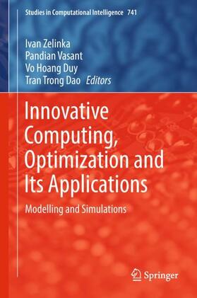 Zelinka / Dao / Vasant | Innovative Computing, Optimization and Its Applications | Buch | 978-3-319-66983-0 | sack.de