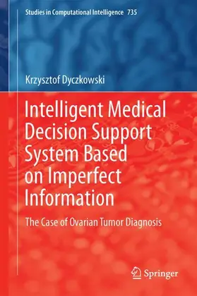 Dyczkowski |  Intelligent Medical Decision Support System Based on Imperfect Information | Buch |  Sack Fachmedien