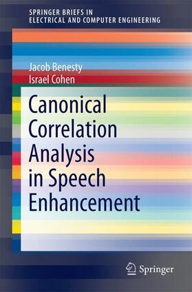 Benesty / Cohen |  Canonical Correlation Analysis in Speech Enhancement | Buch |  Sack Fachmedien