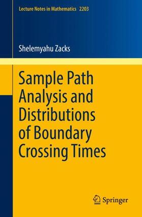 Zacks |  Sample Path Analysis and Distributions of Boundary Crossing Times | Buch |  Sack Fachmedien