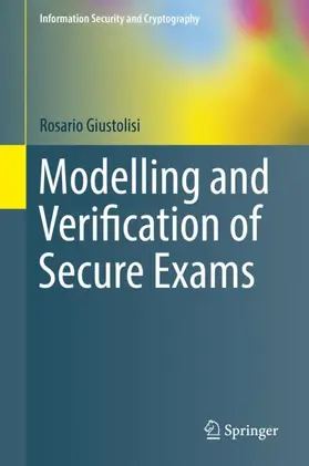 Giustolisi |  Modelling and Verification of Secure Exams | Buch |  Sack Fachmedien