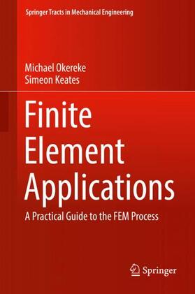 Keates / Okereke |  Finite Element Applications | Buch |  Sack Fachmedien