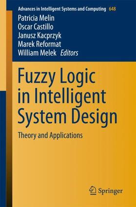 Melin / Castillo / Melek |  Fuzzy Logic in Intelligent System Design | Buch |  Sack Fachmedien