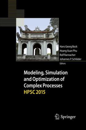 Bock / Schlöder / Phu |  Modeling, Simulation and Optimization of Complex Processes  HPSC 2015 | Buch |  Sack Fachmedien