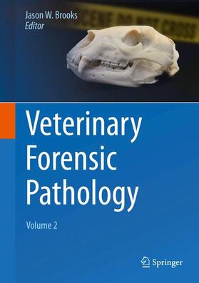 Brooks |  Veterinary Forensic Pathology, Volume 2 | Buch |  Sack Fachmedien