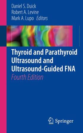 Duick / Lupo / Levine |  Thyroid and Parathyroid Ultrasound and Ultrasound-Guided FNA | Buch |  Sack Fachmedien