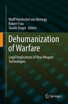 Heintschel von Heinegg / Singer / Frau |  Dehumanization of Warfare | Buch |  Sack Fachmedien