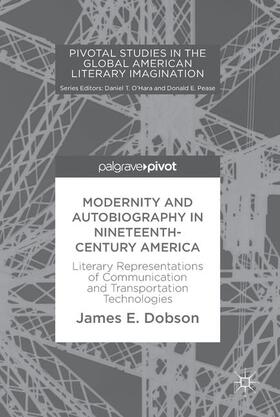 E. Dobson |  Modernity and Autobiography in Nineteenth-Century America | Buch |  Sack Fachmedien