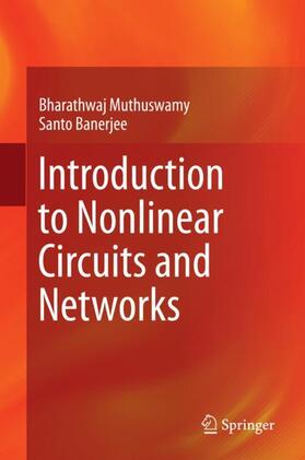 Banerjee / Muthuswamy |  Introduction to Nonlinear Circuits and Networks | Buch |  Sack Fachmedien