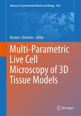 Dmitriev |  Multi-Parametric Live Cell Microscopy of 3D Tissue Models | Buch |  Sack Fachmedien