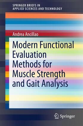 Ancillao |  Modern Functional Evaluation Methods for Muscle Strength and Gait Analysis | Buch |  Sack Fachmedien