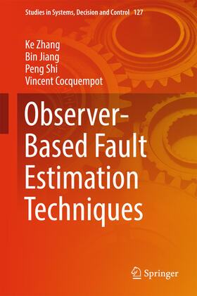 Zhang / Jiang / Shi |  Observer-Based Fault Estimation Techniques | eBook | Sack Fachmedien