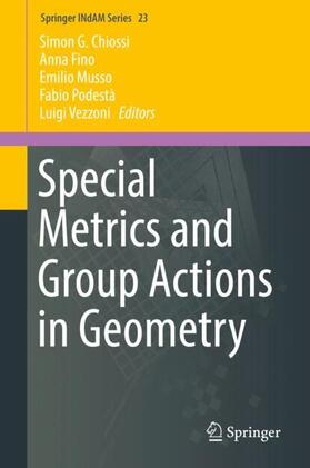 Chiossi / Fino / Vezzoni |  Special Metrics and Group Actions in Geometry | Buch |  Sack Fachmedien