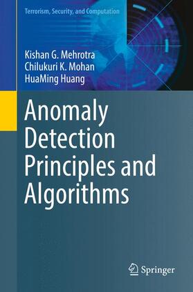 Mehrotra / Huang / Mohan |  Anomaly Detection Principles and Algorithms | Buch |  Sack Fachmedien