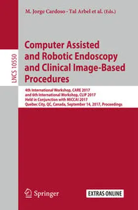 Cardoso / Arbel / Erdt |  Computer Assisted and Robotic Endoscopy and Clinical Image-Based Procedures | eBook | Sack Fachmedien