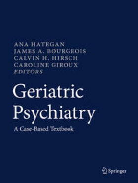 Hategan / Bourgeois / Hirsch |  Geriatric Psychiatry | eBook | Sack Fachmedien