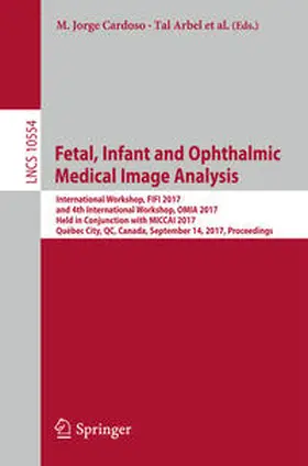 Cardoso / Arbel / Trucco |  Fetal, Infant and Ophthalmic Medical Image Analysis | eBook | Sack Fachmedien