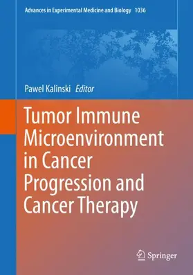 Kalinski |  Tumor Immune Microenvironment in Cancer Progression and Cancer Therapy | Buch |  Sack Fachmedien