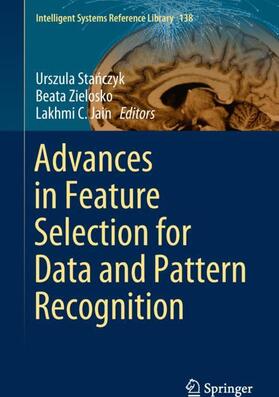 Stanczyk / Stanczyk / Jain |  Advances in Feature Selection for Data and Pattern Recognition | Buch |  Sack Fachmedien