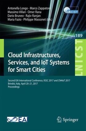 Longo / Zappatore / Villari | Cloud Infrastructures, Services, and IoT Systems for Smart Cities | Buch | 978-3-319-67635-7 | sack.de