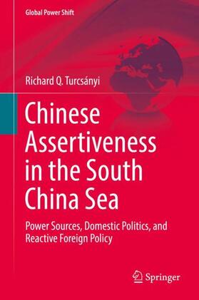 Turcsányi |  Chinese Assertiveness in the South China Sea | Buch |  Sack Fachmedien