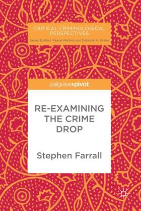 Farrall | Re-Examining The Crime Drop | Buch | 978-3-319-67653-1 | sack.de