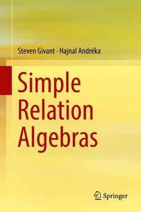 Andréka / Givant |  Simple Relation Algebras | Buch |  Sack Fachmedien