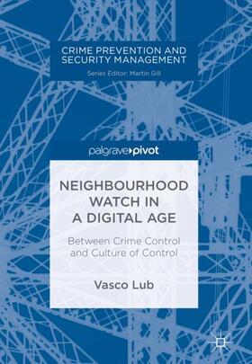 Lub | Neighbourhood Watch in a Digital Age | Buch | 978-3-319-67746-0 | sack.de