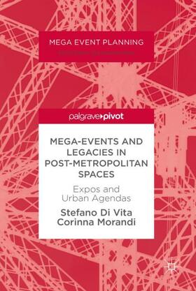 Morandi / Di Vita |  Mega-Events and Legacies in Post-Metropolitan Spaces | Buch |  Sack Fachmedien