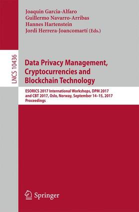 Garcia-Alfaro / Herrera-Joancomartí / Navarro-Arribas |  Data Privacy Management, Cryptocurrencies and Blockchain Technology | Buch |  Sack Fachmedien