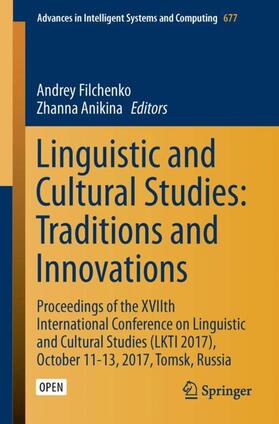 Anikina / Filchenko | Linguistic and Cultural Studies: Traditions and Innovations | Buch | 978-3-319-67842-9 | sack.de