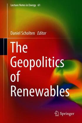 Scholten |  The Geopolitics of Renewables | Buch |  Sack Fachmedien