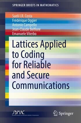 Costa / Oggier / Campello |  Lattices Applied to Coding for Reliable and Secure Communications | Buch |  Sack Fachmedien
