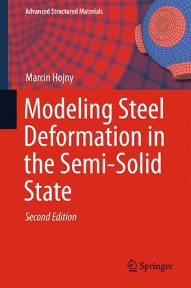 Hojny |  Modeling Steel Deformation in the Semi-Solid State | Buch |  Sack Fachmedien