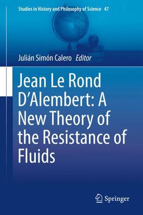 Calero |  Jean Le Rond D'Alembert: A New Theory of the Resistance of Fluids | Buch |  Sack Fachmedien